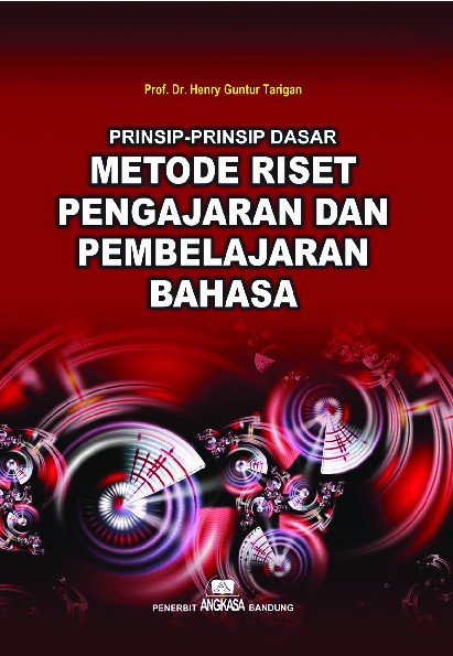 Prinsip-Prinsip Dasar Metode Riset Pengajaran dan Pembelajaran Bahasa